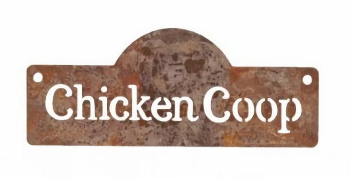 Chicken Coop Rusted Sign  |  Outdoor Wall Art Chickens Chickens