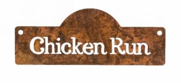 Chicken Run Rusted Sign  |  Chickens Chickens Chickens