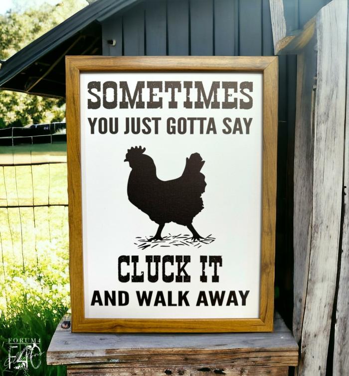 Cluck It – Timber Framed Wall Sign  |  Quote Wall Plaques Homewares Quote Wall Plaques